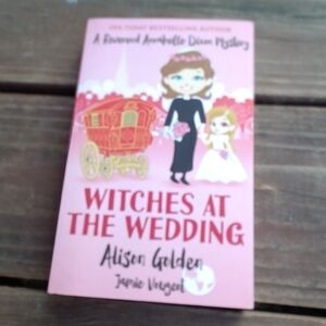 Witches at the Wedding: A Reverend Annabelle Dixon Mystery Sleuth